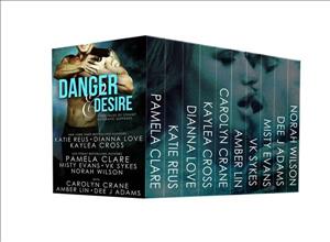 Danger and Desire: Ten Full-Length Steamy Romantic Suspense Novels cover art