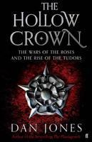 The Hollow Crown: The Wars of the Roses and the Rise of the Tudors cover art