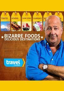 Bizarre Foods: Delicious Destinations Season 4 cover art