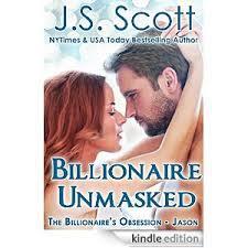 Billionaire Unmasked: The Billionaire's Obsession (J.S. Scott) cover art