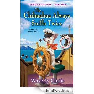 The Chihuahua Always Sniffs Twice (A Barking Detective Mystery) cover art