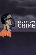 Love & Hate Crime: A Murder in Mississippi cover art