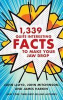 1,339 Quite Interesting Facts to Make Your Jaw Drop cover art