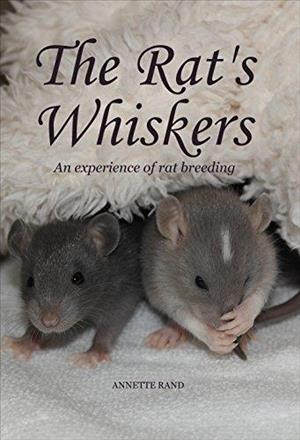 The Rat's Whiskers: An experience of rat breeding cover art