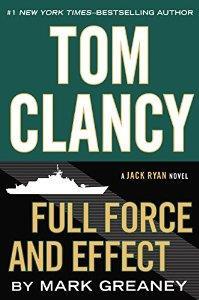 Tom Clancy Full Force and Effect (A Jack Ryan Novel) cover art