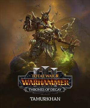 Total War: Warhammer 3 - Thrones of Decay - Tamurkhan cover art