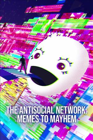 The Antisocial Network: Memes to Mayhem cover art