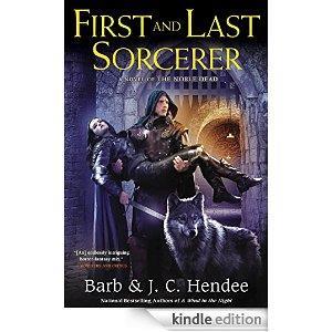 First and Last Sorcerer: A Novel of the Noble Dead cover art