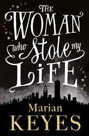 The Woman Who Stole My Life (Marian Keyes) cover art