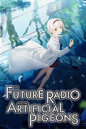 The Future Radio and the Artificial Pigeons cover art