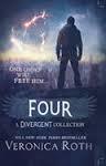 Four: A Divergent Collection (Veronica Roth) cover art