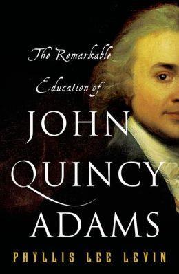 The Remarkable Education of John Quincy Adams cover art