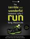 The Terrible and Wonderful Reasons Why I Run Long Distances cover art