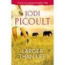 Larger Than Life (Jodi Picoult) cover art