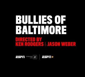 30 for 30: Bullies of Baltimore cover art