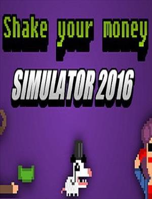 Shake Your Money Simulator 2016 cover art