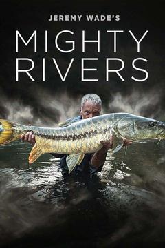 Jeremy Wade's Mighty Rivers Season 1 cover art