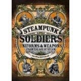 Steampunk Soldiers: Uniforms & Weapons from the Age of Steam (Dark) cover art