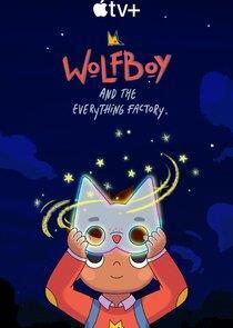 Wolfboy and the Everything Factory Season 1 cover art