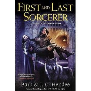 First and Last Sorcerer: A Novel of the Noble Dead cover art