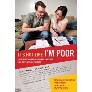 It's Not Like I'm Poor: How Working Families Make Ends Meet in a Post-Welfare World cover art