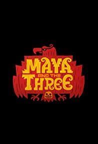 Maya and the Three Season 1 cover art