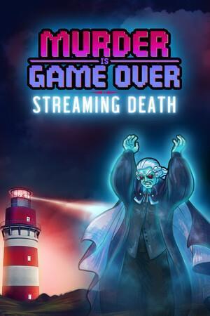 Murder Is Game Over: Streaming Death cover art