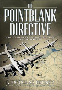 The Pointblank Directive: The Untold Story of the Daring Plan that Saved D-Day cover art
