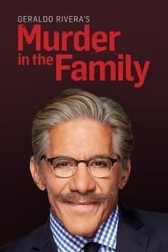 Geraldo Rivera's Murder in the Family Season 1 cover art