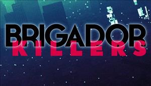 Brigador Killers cover art