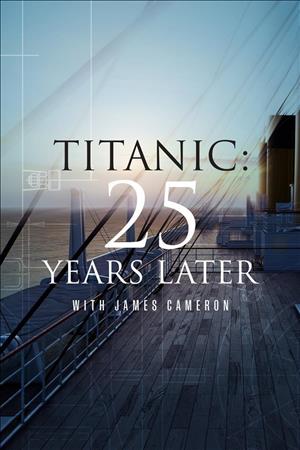 Titanic: 25 Years Later with James Cameron cover art
