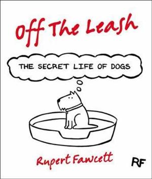 Off the Leash: The Secret Life of Dogs cover art