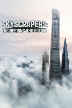Skyscrapers: Engineering the Future Season 1 cover art