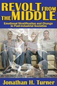 Revolt from the Middle: Emotional Stratification and Change in Post-Industrial Societies cover art