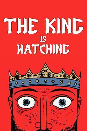The King is Watching