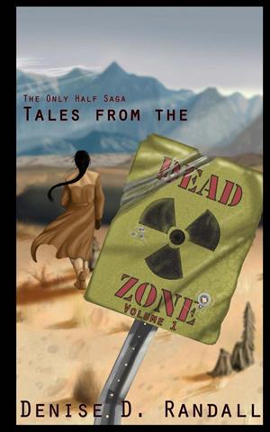Tales from the Dead Zone (Vol 1): A Book of the Only Half Universe cover art