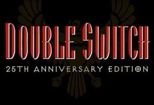 Double Switch: 25th Anniversary Edition cover art
