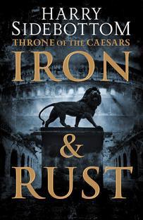 Iron and Rust (Throne of the Caesars, Book 1) cover art