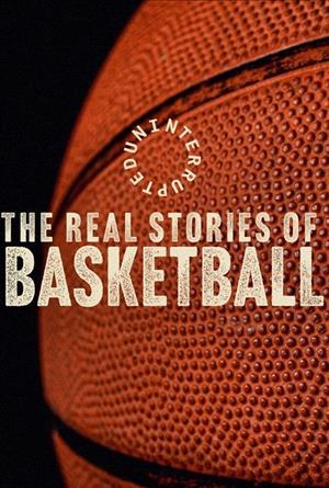 Uninterrupted: The Real Stories of Basketball Season 1 cover art
