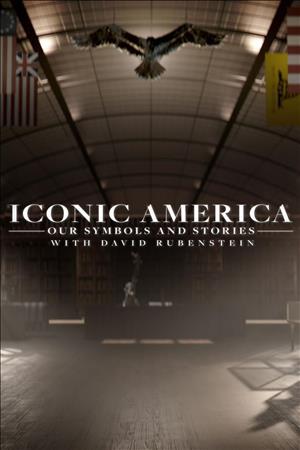 Iconic America: Our Symbols and Stories with David Rubenstein Season 1 cover art
