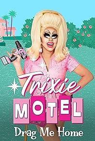 Trixie Motel: Drag Me Home Season 1 cover art