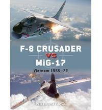 F-8 Crusader vs MiG-17: Vietnam 1966-72 (Duel) cover art