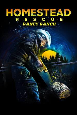 Homestead Rescue: Raney Ranch Season 1 cover art