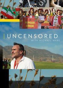 Uncensored with Michael Ware Season 1 cover art