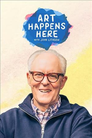 Art Happens Here with John Lithgow cover art