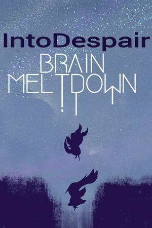 Brain Meltdown: Into Despair cover art