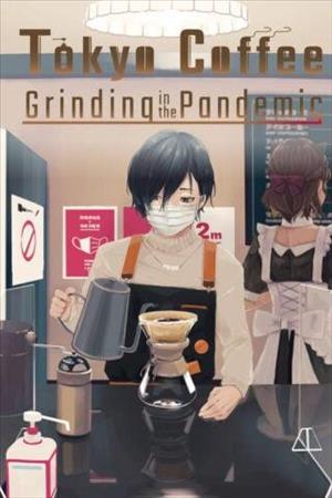 Tokyo Coffee: Grinding in the Pandemic cover art
