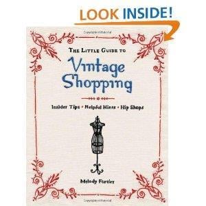 The Little Guide to Vintage Shopping: Insider Tips, Helpful Hints, Hip Shops cover art
