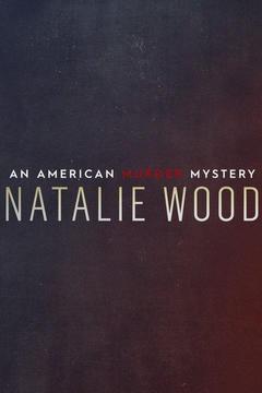 Natalie Wood: An American Murder Mystery cover art