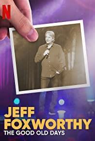Jeff Foxworthy: The Good Old Days cover art